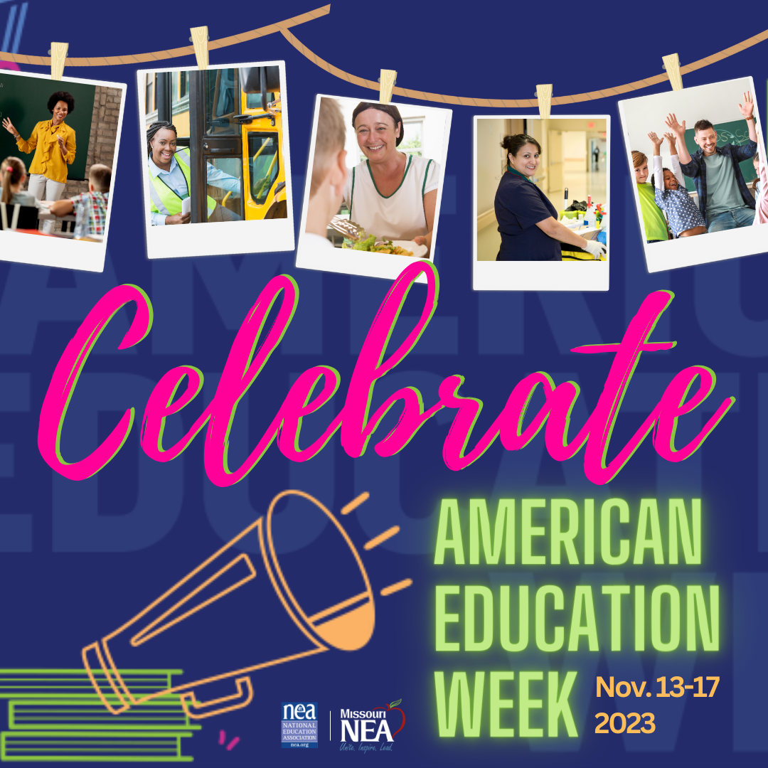 Help MNEA celebrate American Education Week MNEA (Missouri National Education Association)