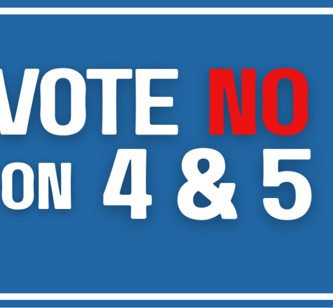 no on 4 & 5